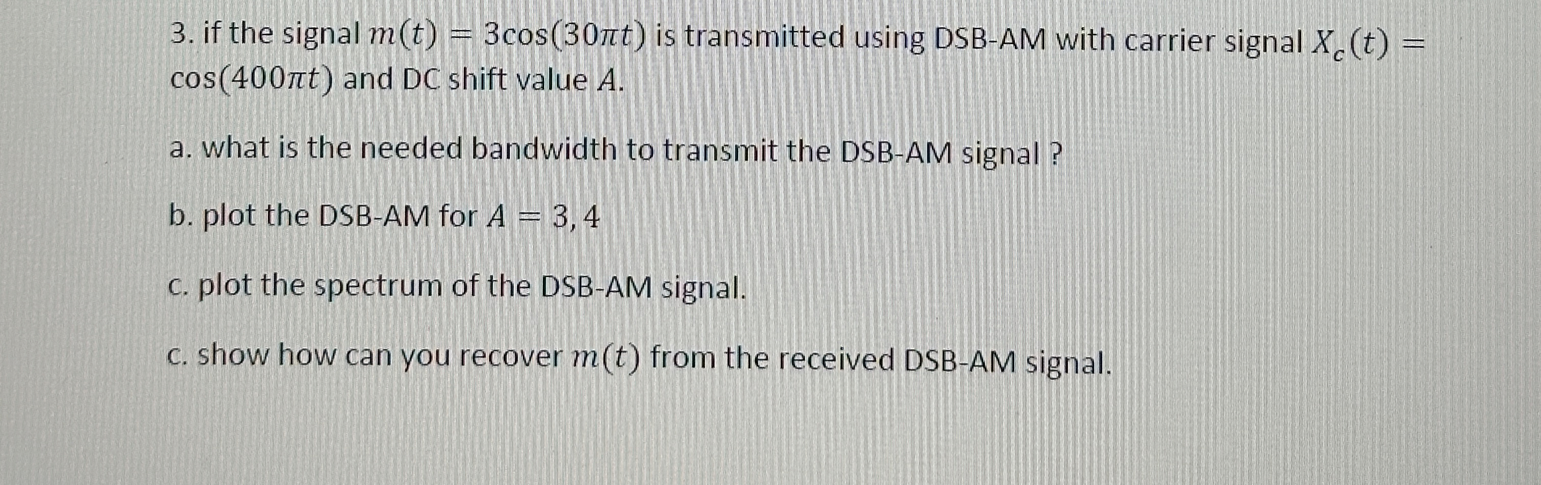 if the signal m ( t ) = 3 c o s ( 3 0 t ) is