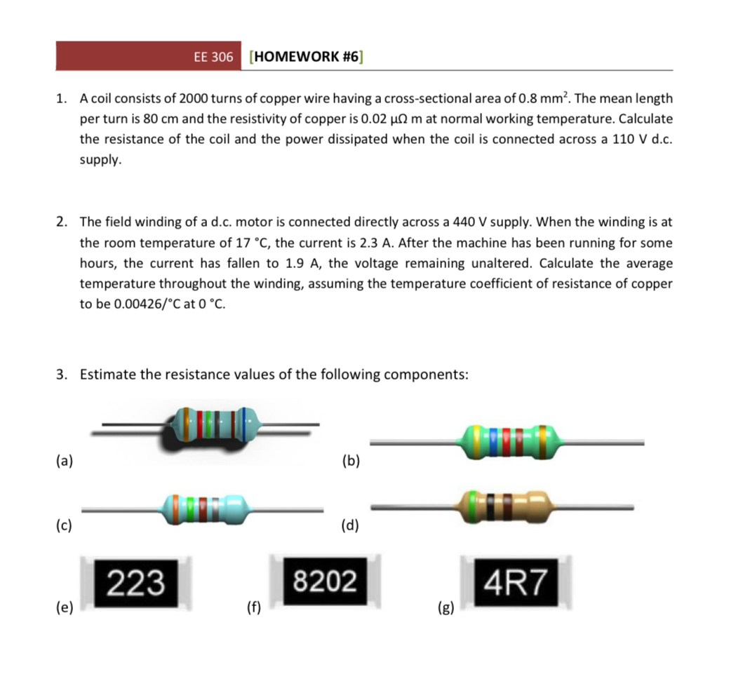 EE 3 0 6 [ HOMEWORK # 6 ] A coil consists of 2 0