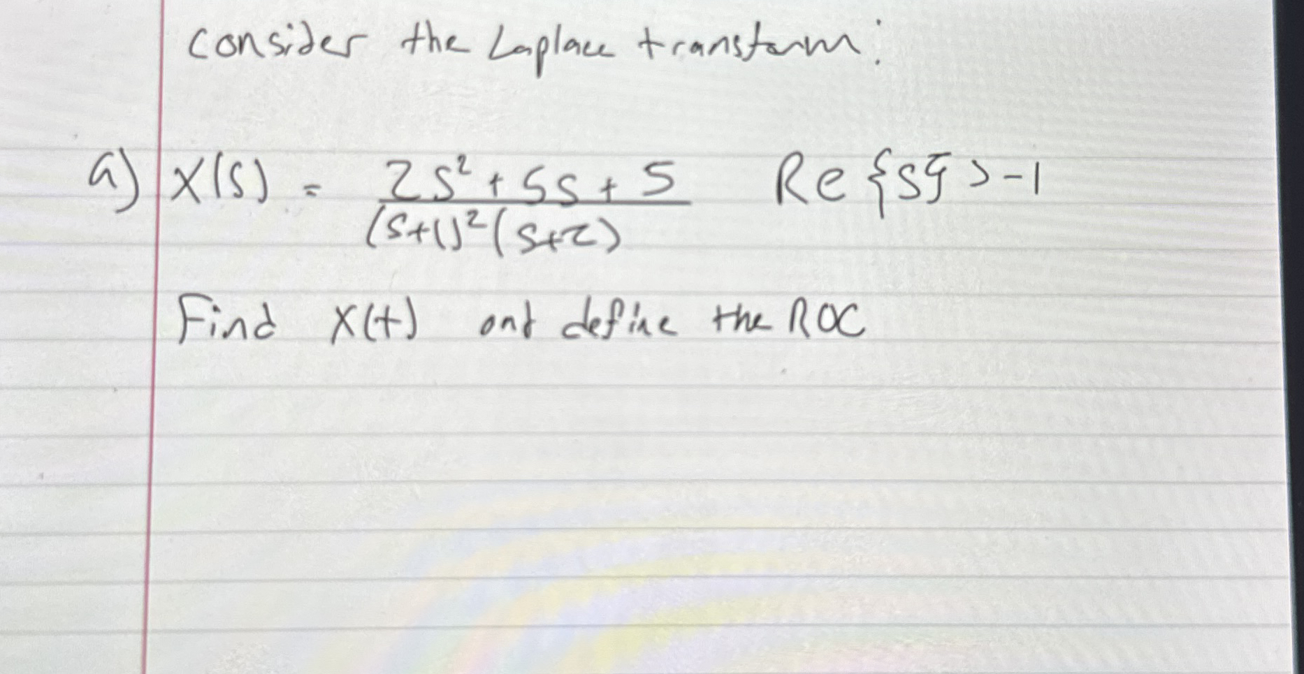 consider the Laplace tranform: a ) x ( s ) = 2 s
