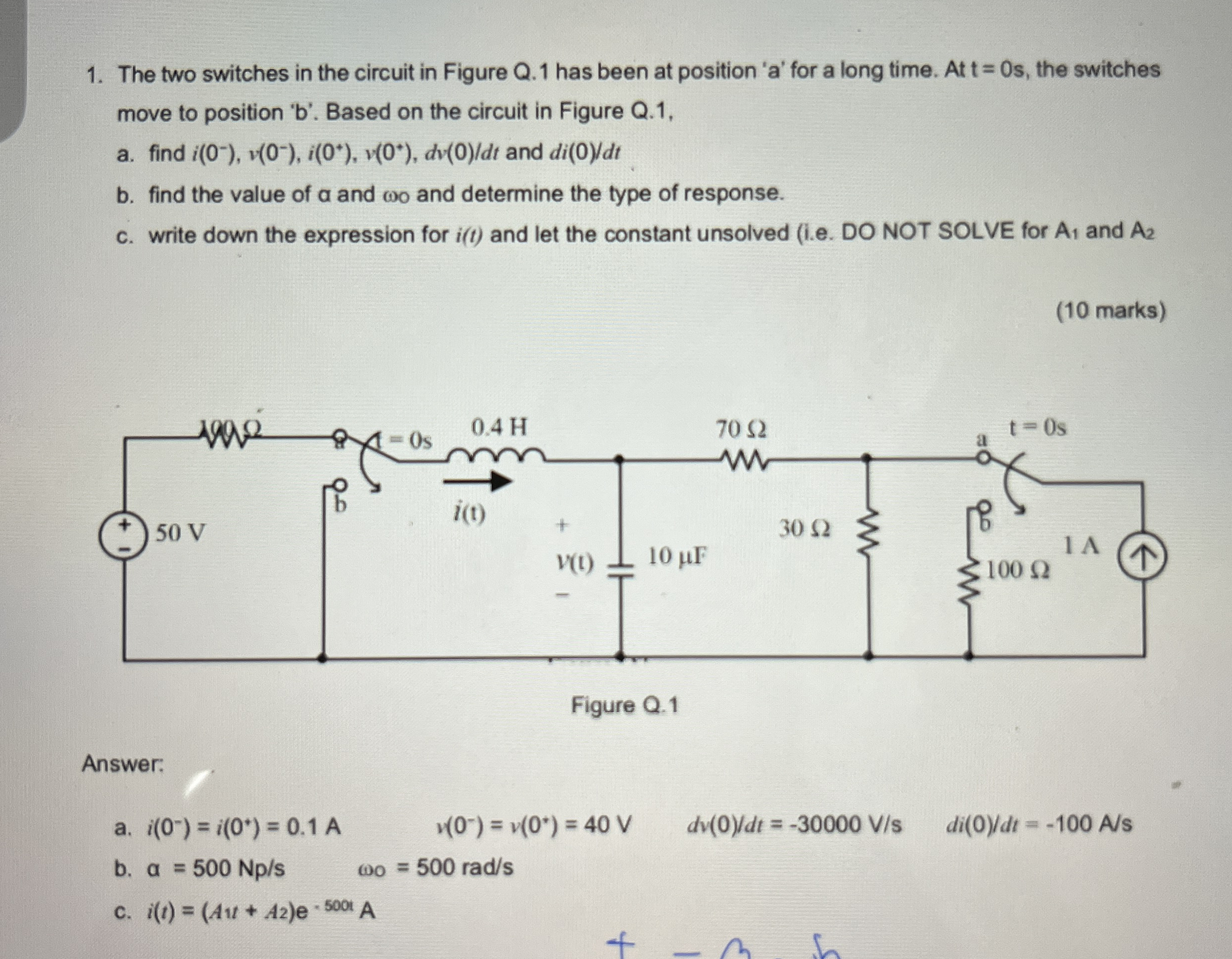 The two switches in the circuit in Figure Q . 1