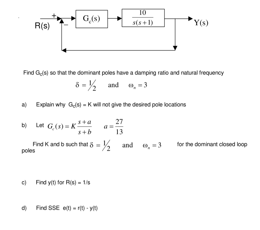 Find G c ( s ) so that the dominant poles have a