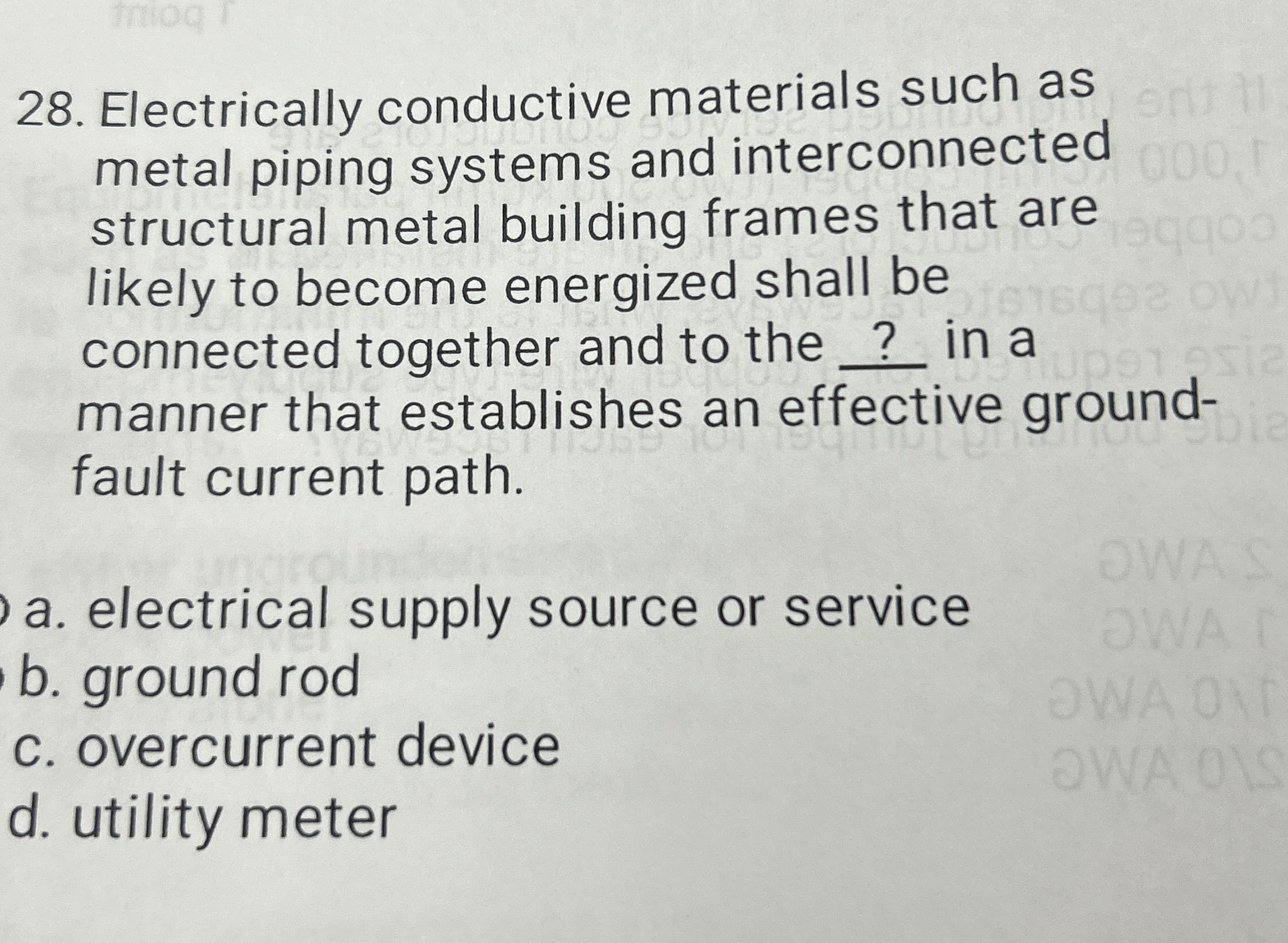 Electrically conductive materials such as metal