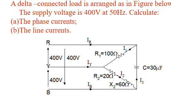 A delta - connected load is arranged as in Figure