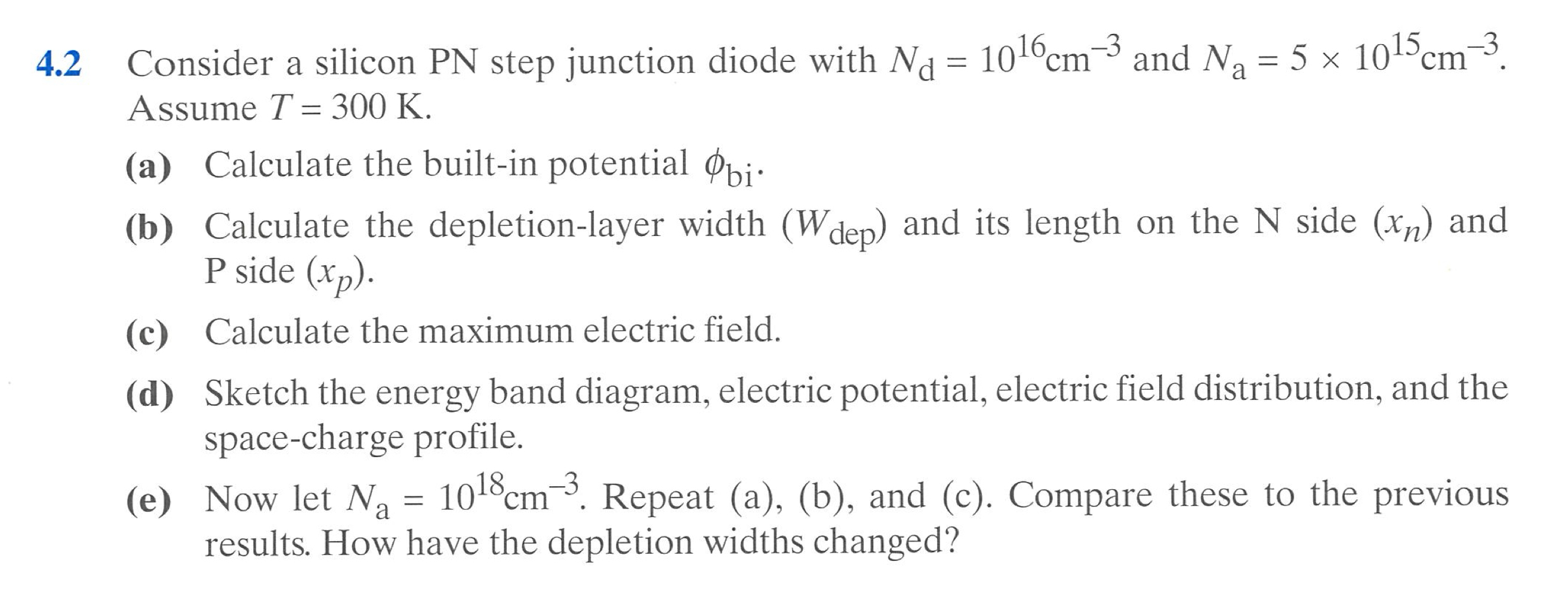 4 . 2 Consider a silicon PN step junction diode