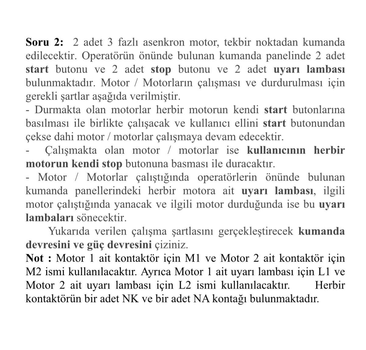 Soru 2 : 2 adet 3 fazl asenkron motor, tekbir