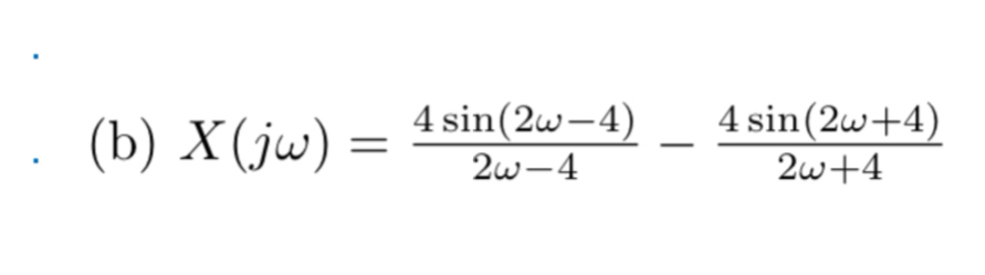 ( b ) x ( j ) = 4 s i n ( 2 - 4 ) 2 - 4 - 4 s i n