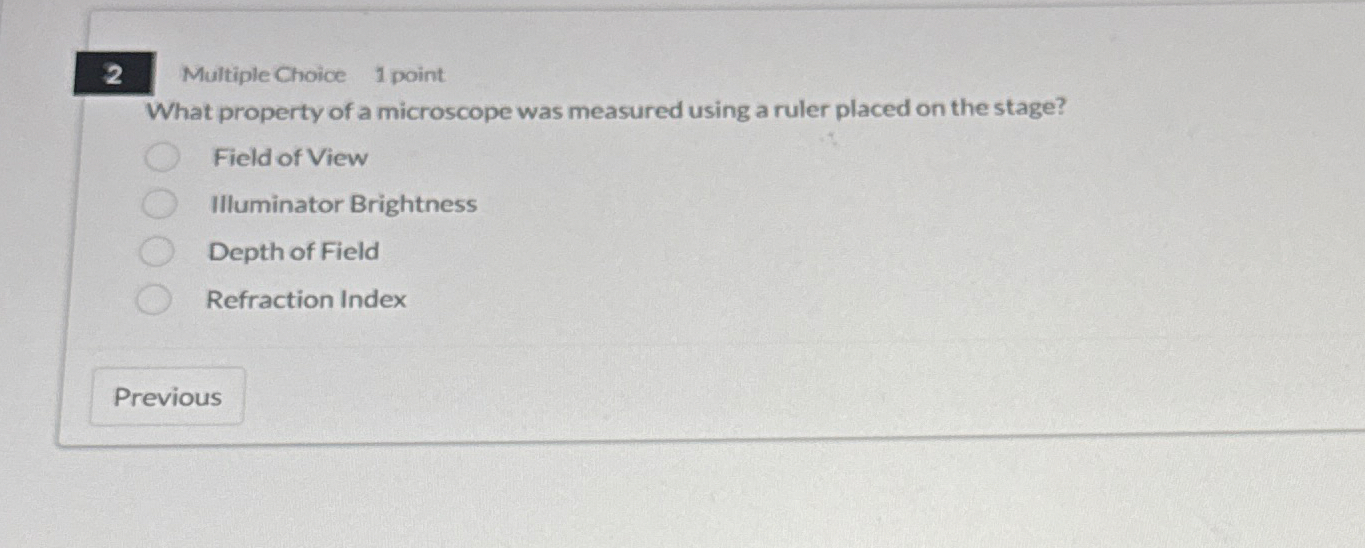 2 Multiple Choice 1 point What property of a