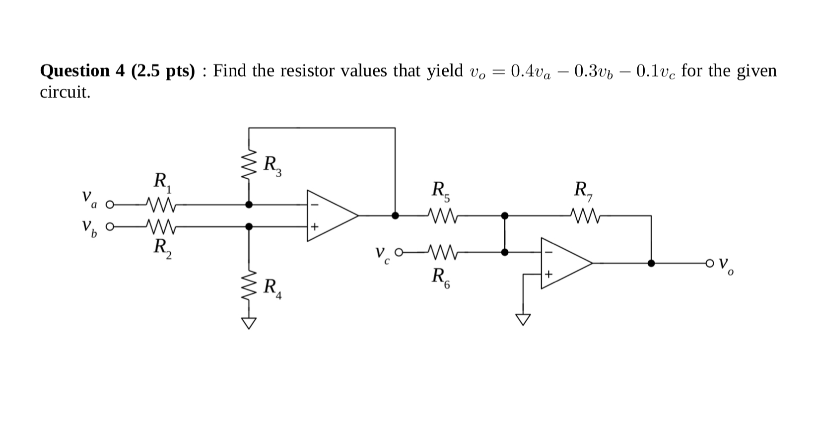 Question 4 ( 2 . 5 pts ) : Find the resistor