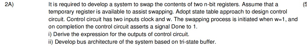 2 A ) It is required to develop a system to swap