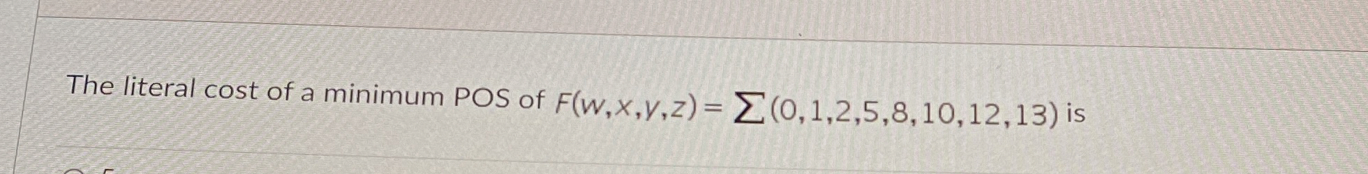 The literal cost of a minimum POS of F ( w , x ,