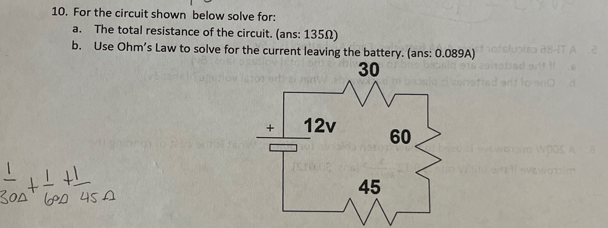 For the circuit shown below solve for: a . The