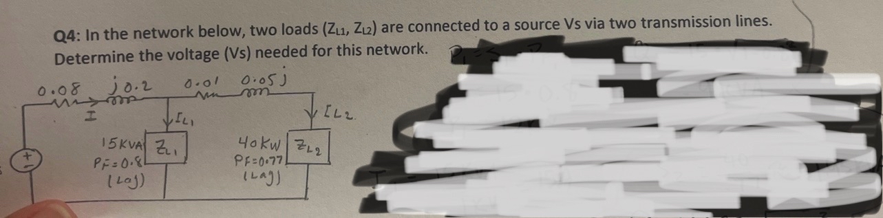 Q 4 : In the network below, two loads ( Z L 1 , Z