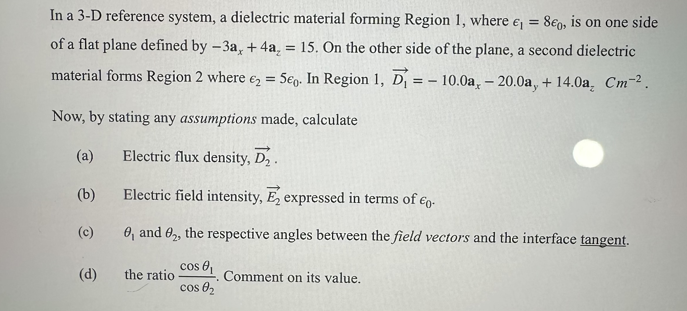 In a 3 - D reference system, a dielectric