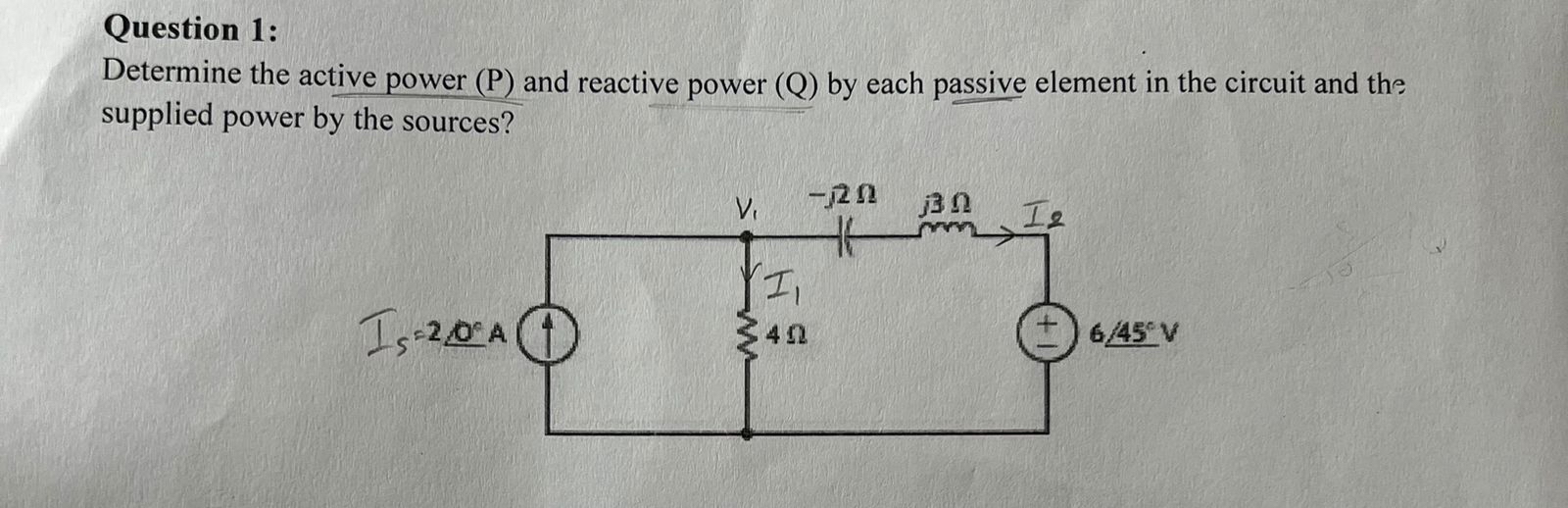 Question 1 : Determine the active power ( P ) and