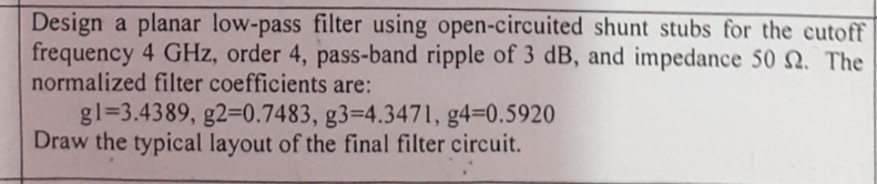 Design a planar low - pass filter using open -