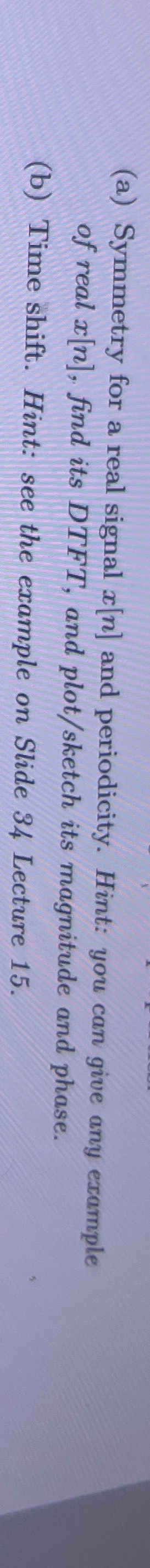 ( a ) Symmetry for a real signal x [ n ] and