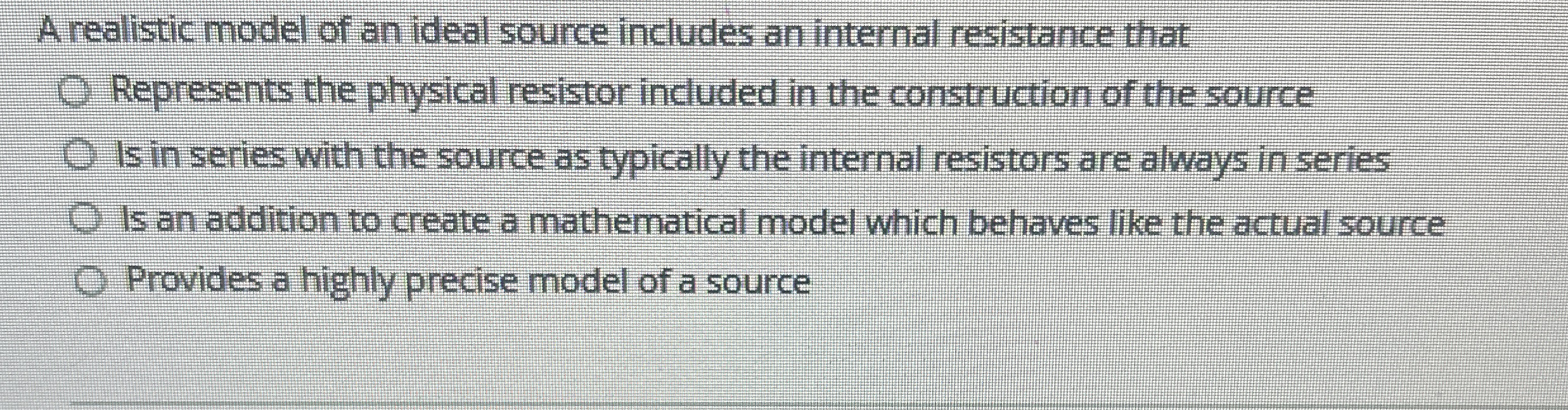 A realistic model of an ideal source includes an