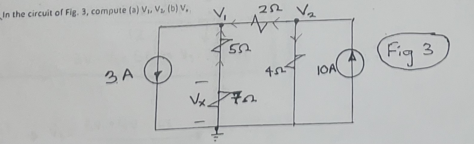 In the circuit of Fig, 3 , compute ( a ) V 1 , V