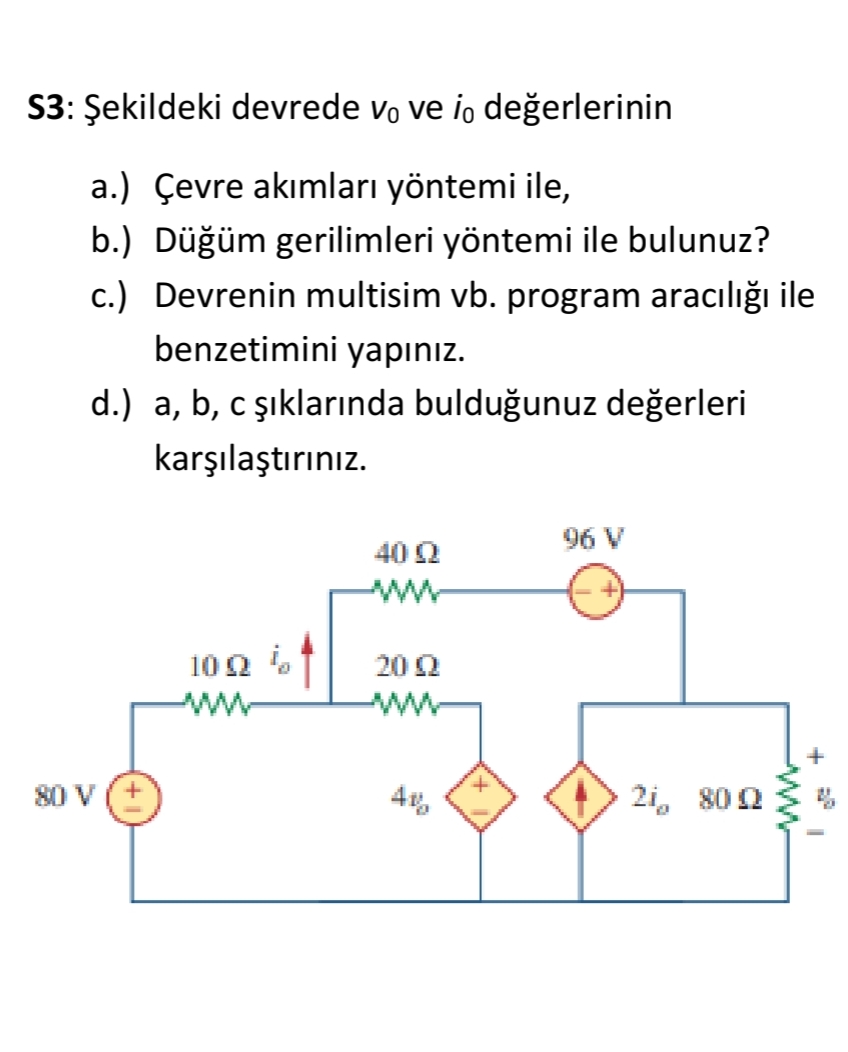 S 3 : ekildeki devrede v 0 ve i 0 de erlerinin a