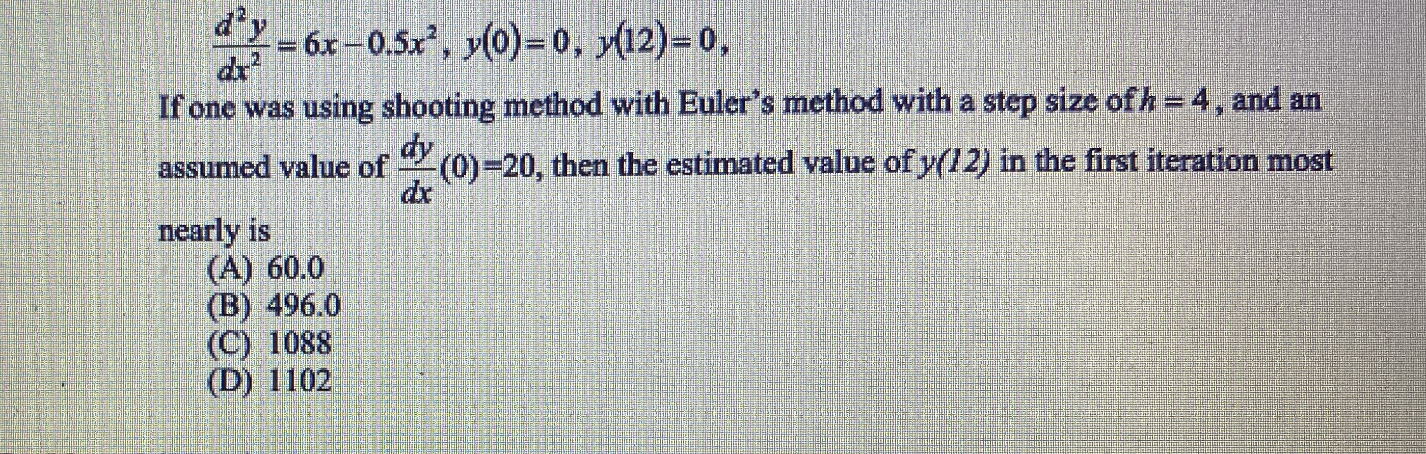 d 2 y d x 2 = 6 x - 0 . 5 x 2 , y ( 0 ) = 0 , y (