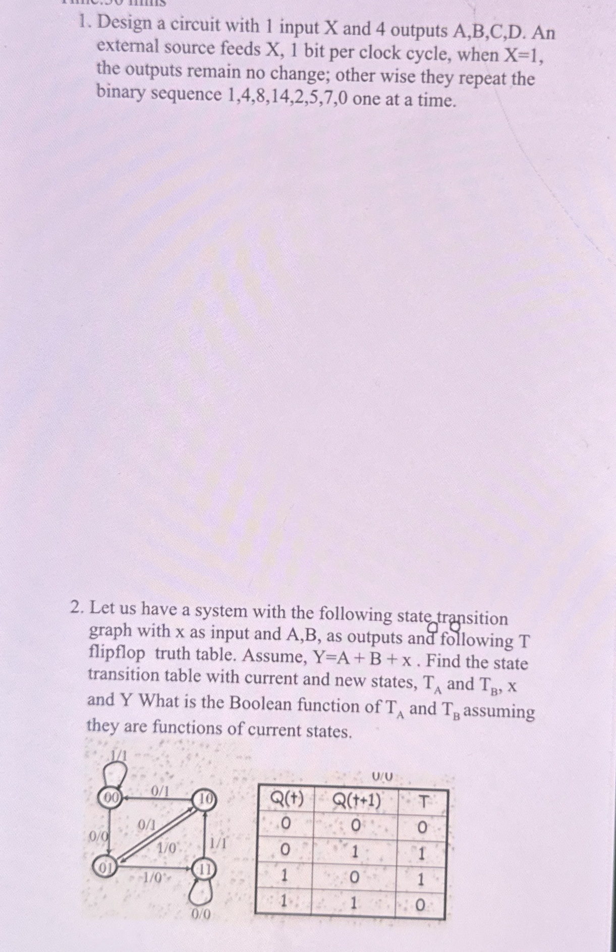 Design a circuit with 1 input x and 4 outputs A ,