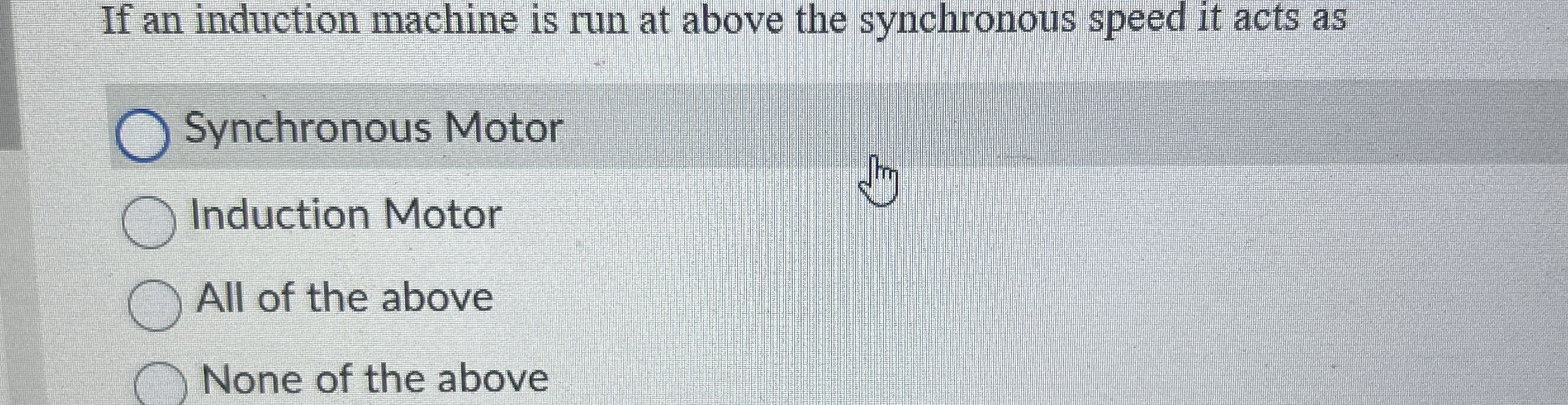 If an induction machine is run at above the