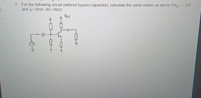 For the following circuit ( without bypass