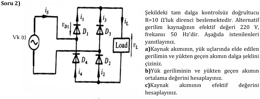 Soru 2 ) ekildeki tam dalga kontrols z do rultucu