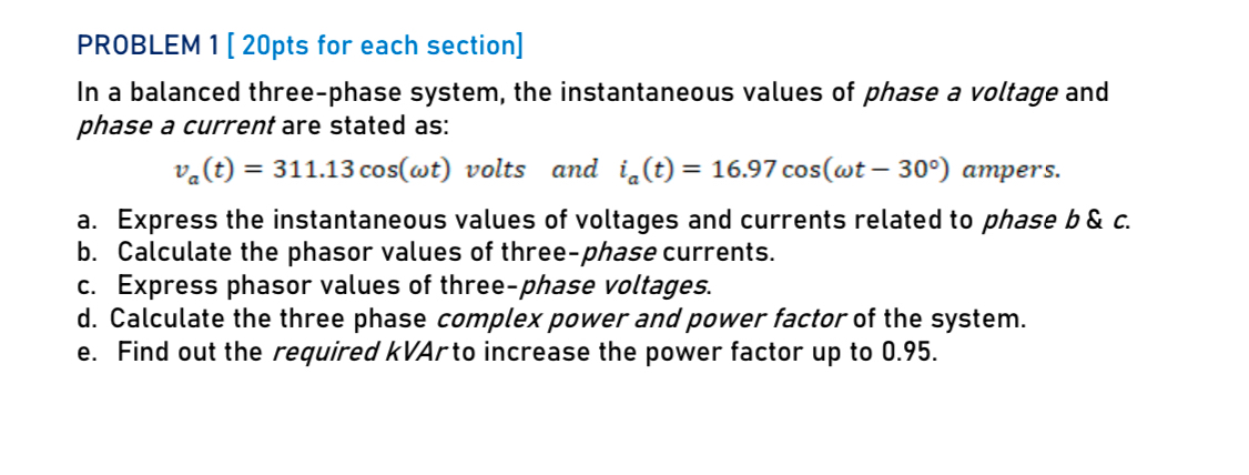 PROBLEM 1 [ 2 0 pts for each section ] In a