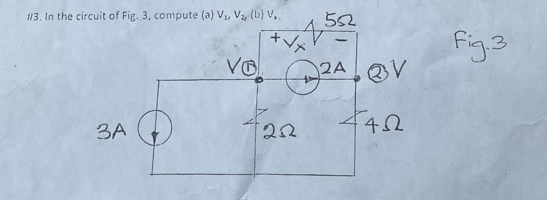 3 . In the circuit of Fig. 3 , compute ( a ) v 1