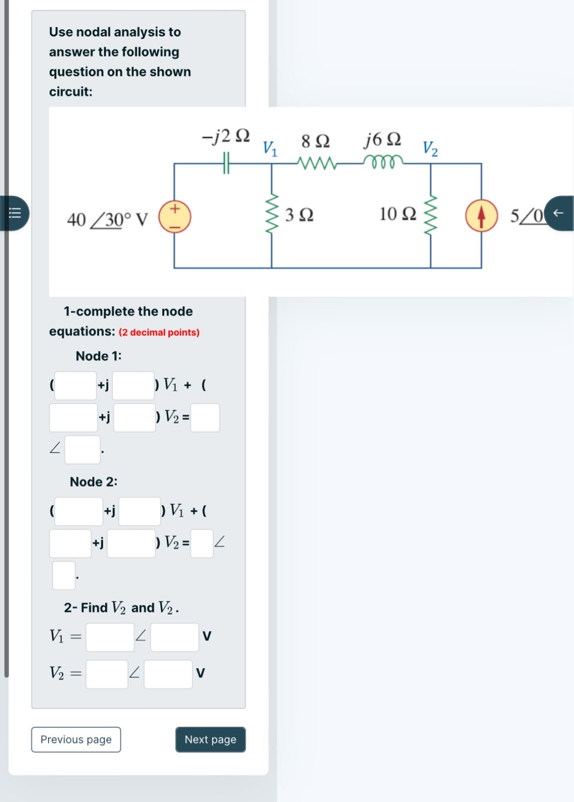 Use nodal analysis to answer the following