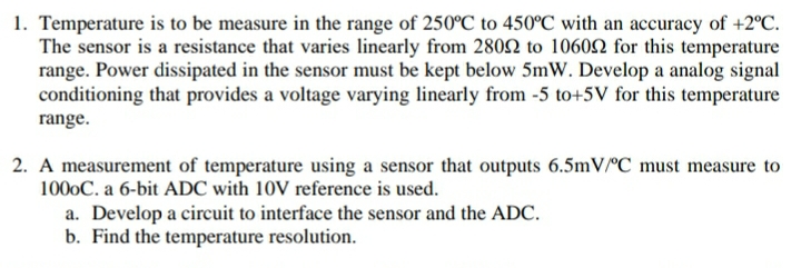 Temperature is to be measure in the range of 2 5