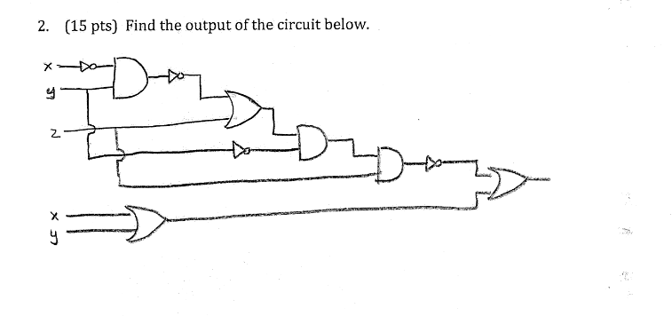 2 . ( 1 5 pts ) Find the output of the circuit