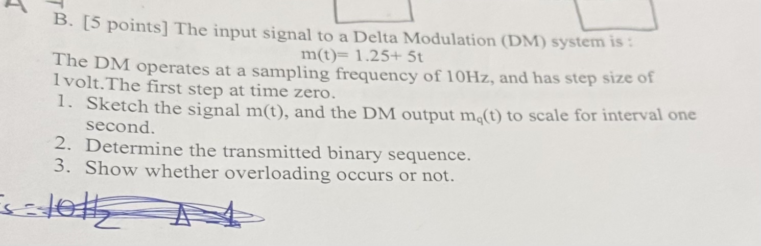 B . [ 5 points ] The input signal to a Delta