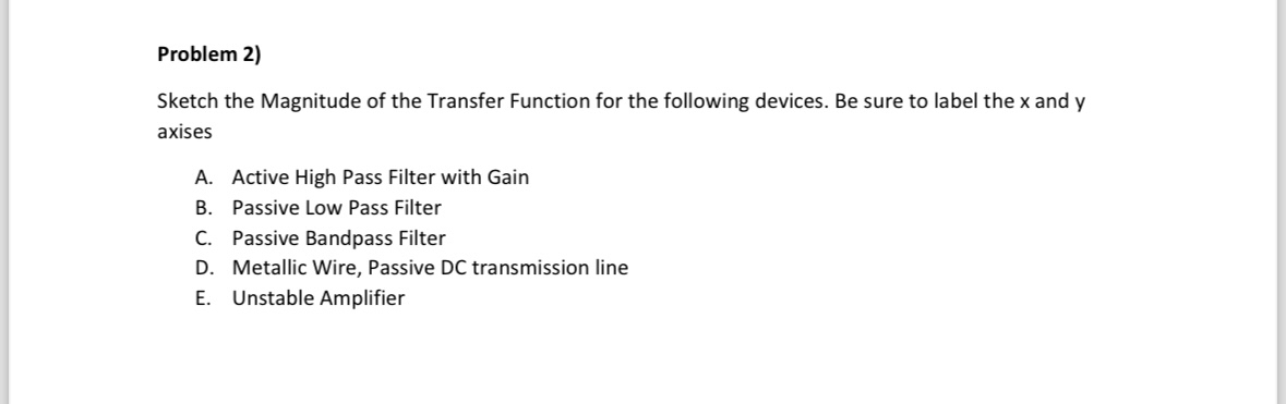 Problem 2 ) Sketch the Magnitude of the Transfer