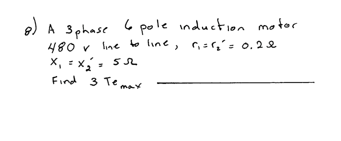 A 3 phase 6 pole induction motor 4 8 0 r line to