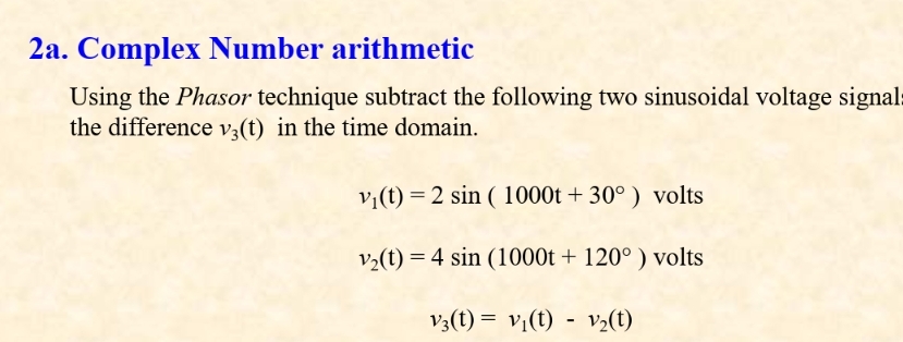 2 a . Complex Number arithmetic Using the Phasor