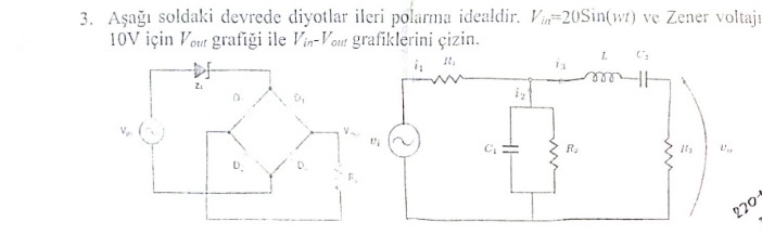 A a soldaki devrede diyotlar ileri polarma