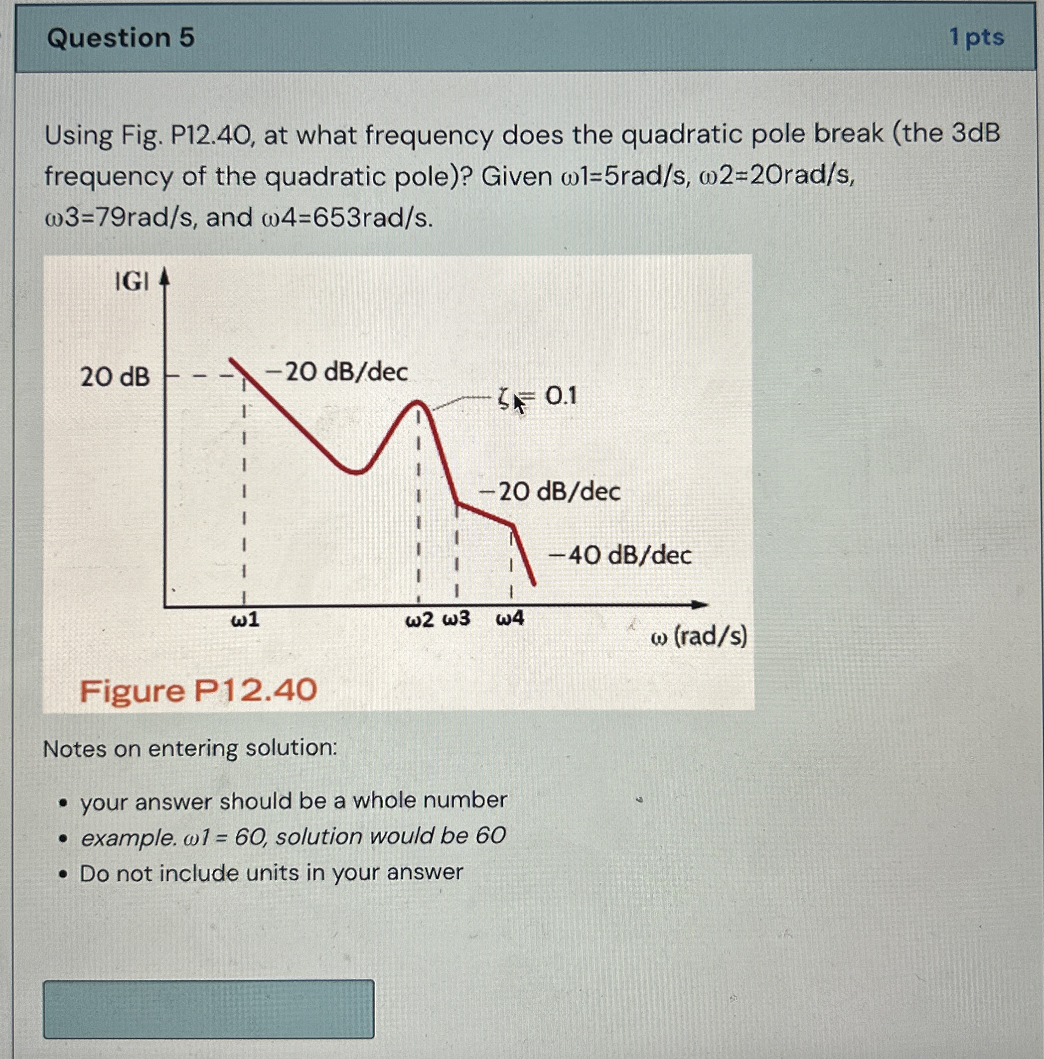 Question 5 1 pts Using Fig. P 1 2 . 4 0 , at what