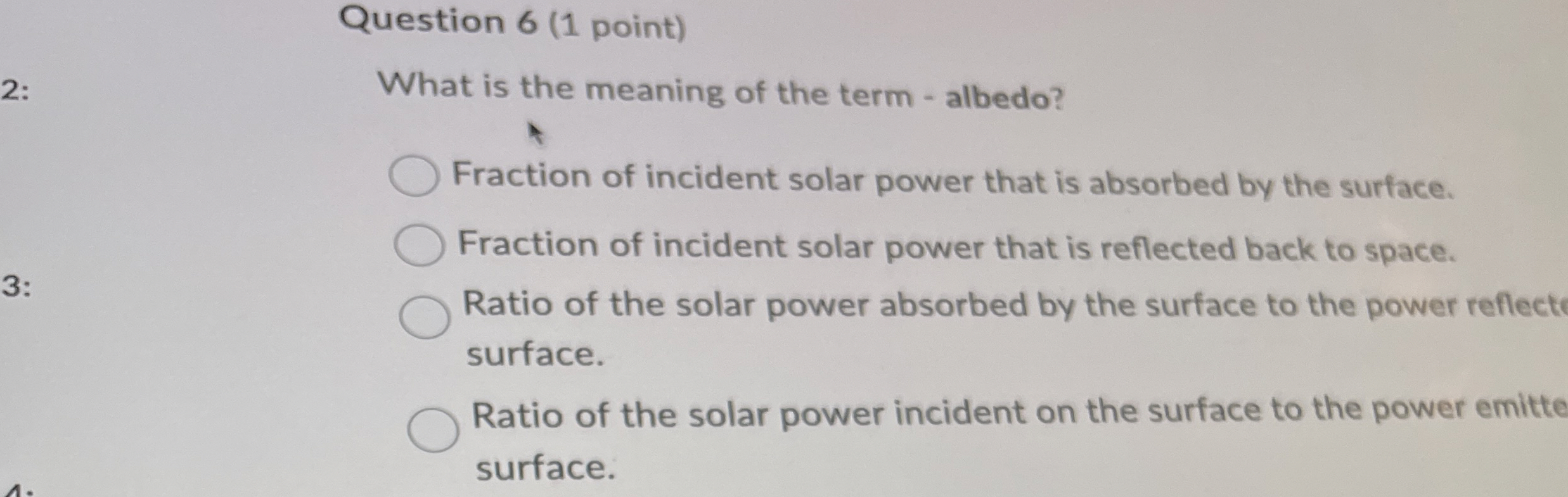 Question 6 ( 1 point ) What is the meaning of the