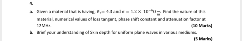 a . Given a material that is having, l o n r = 4