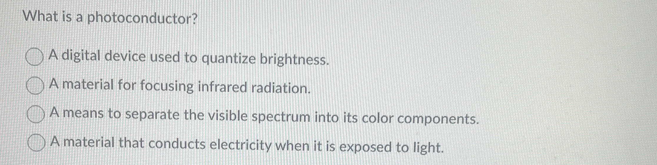 What is a photoconductor? A digital device used