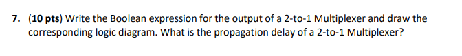 7 . ( 1 0 pts ) Write the Boolean expression for