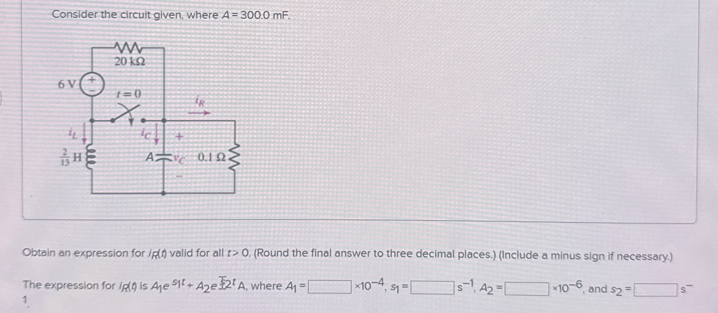 Consider the circuit given, where A = 3 0 0 . 0 m