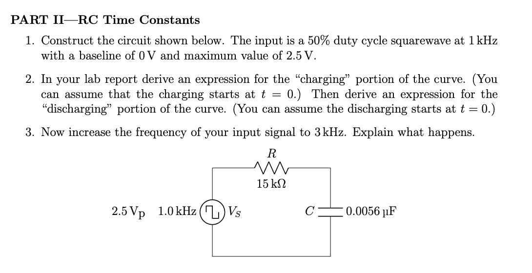 PART II - RC Time Constants 1 . Construct the