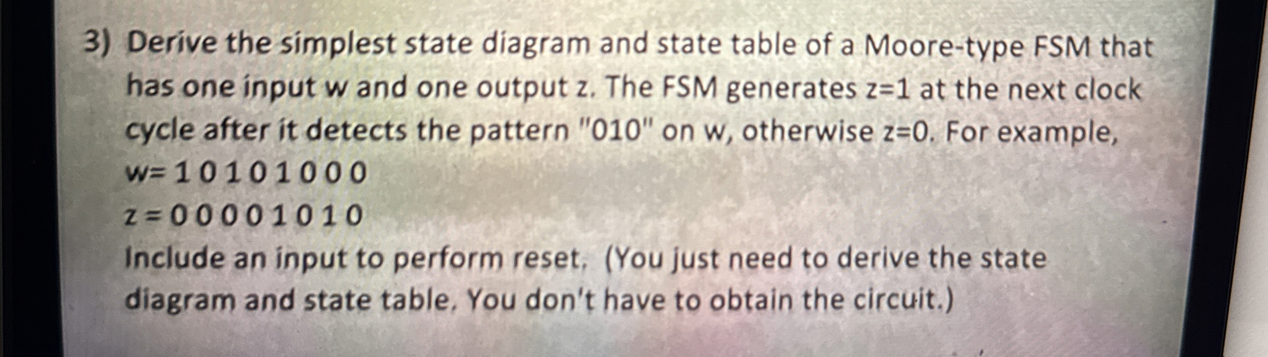 Derive the simplest state diagram and state table