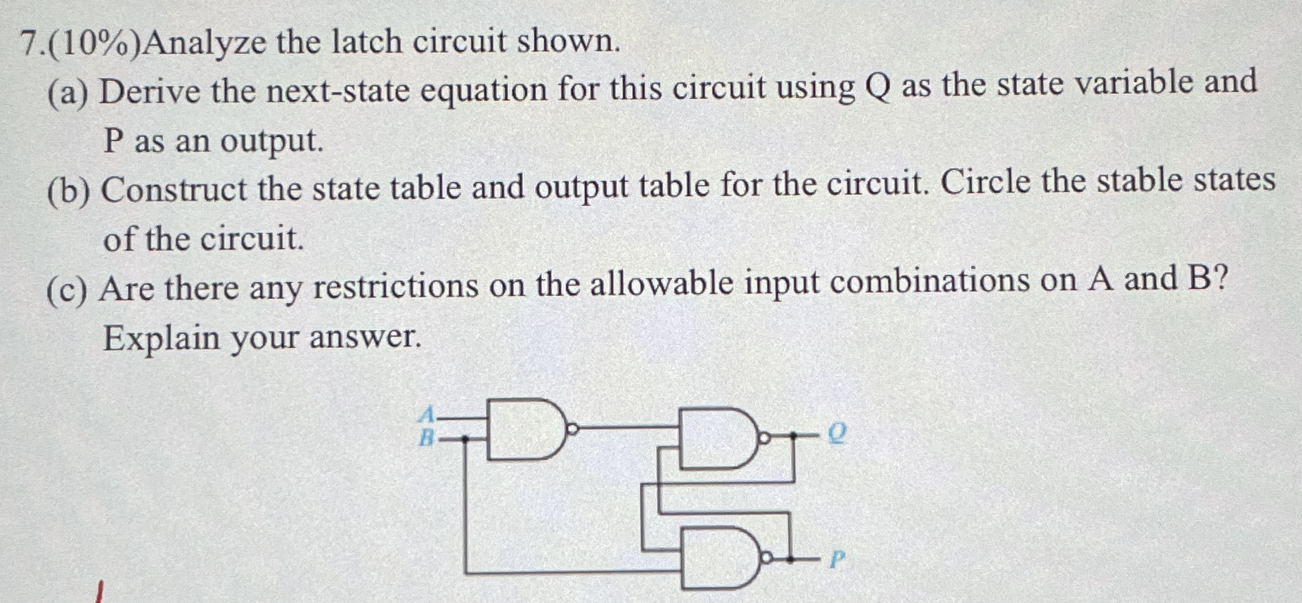 ( 1 0 % ) Analyze the latch circuit shown. ( a )