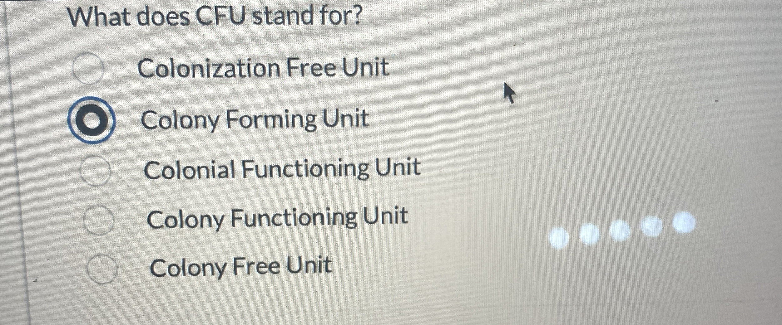 What does CFU stand for? Colonization Free Unit