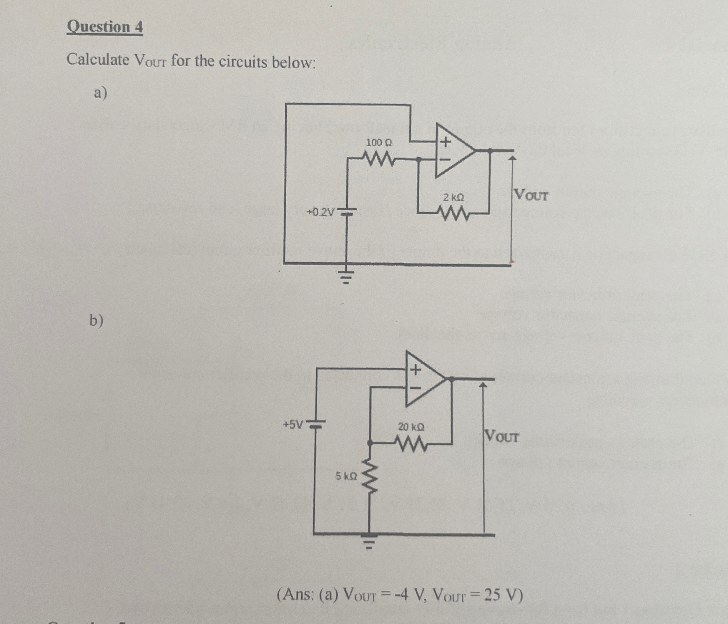 Question 4 Calculate Vour for the circuits below: