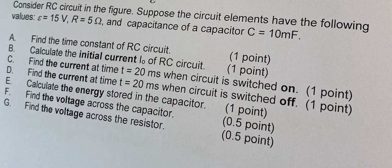 Consider R C circuit in the figure. Suppose the